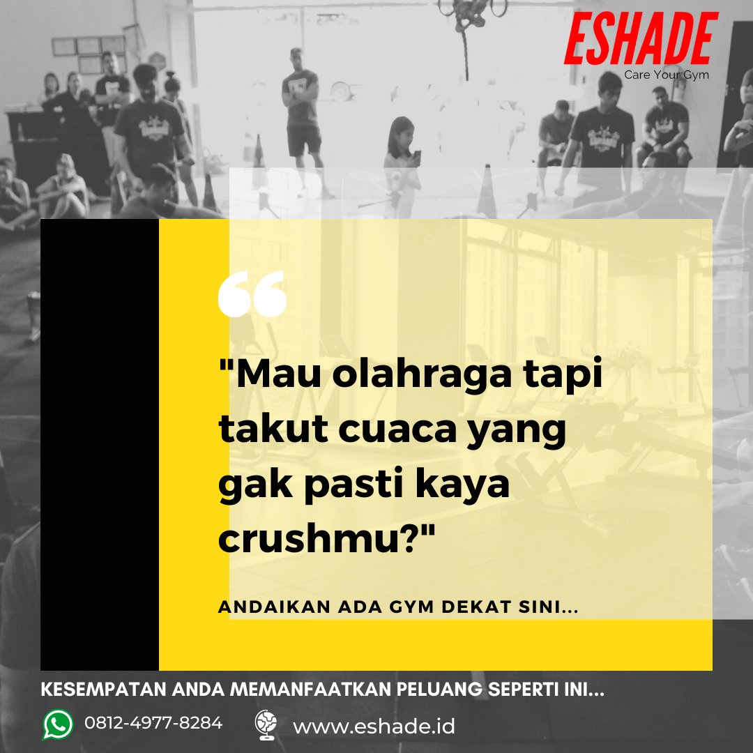 Ayo manfaatkan situasi cuaca yang tidak mendukung sekarang ini dengan membuka tempat gym baru.
Bisa langsung hubungi whatssapp: 0812-4977-8284
atau bisa mampir di: ESHADE STORE PERTOKOAN MANGGA DUA BLOK B10 NO 9, WONOKROMO - SURABAYA