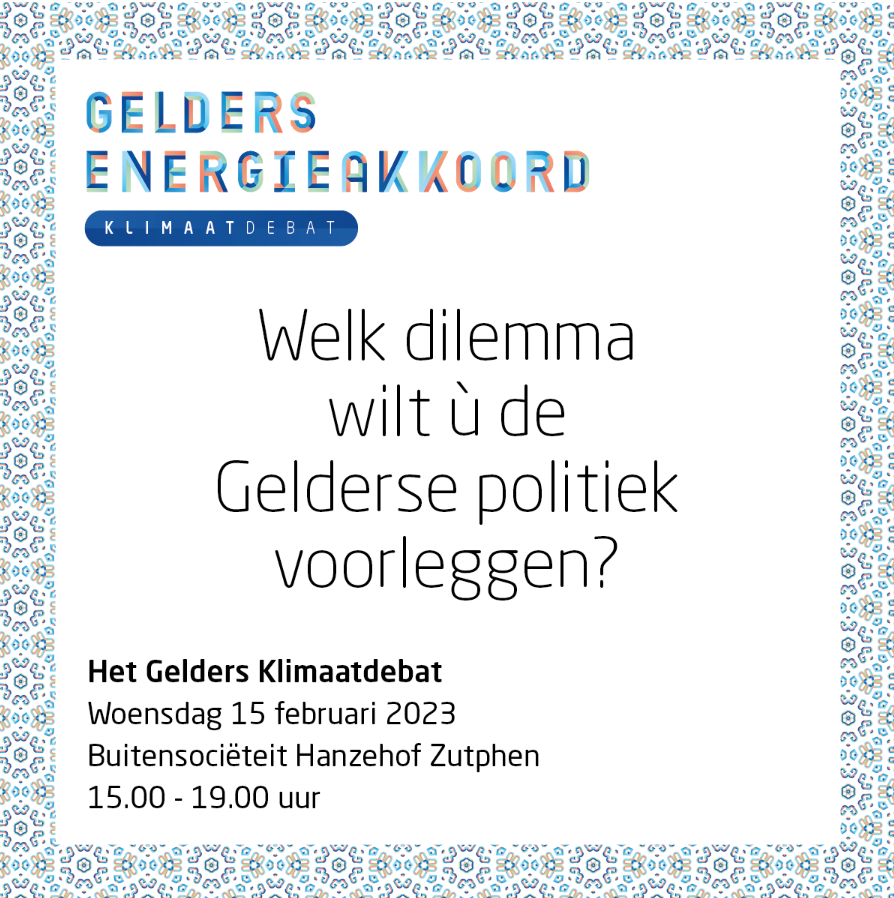 15 februari 2023 - Gelders Klimaatdebat

Op 15 maart 2023 zijn de Provinciale Staten verkiezingen. Kan het Gelderse klimaatdoel van 55% CO2-reductie in 2030 nog binnen bereik gebracht worden? 

Verder lezen en aanmelden kan via volgende link: achterhoekonderneemtduurzaam.nl/15-februari-20…