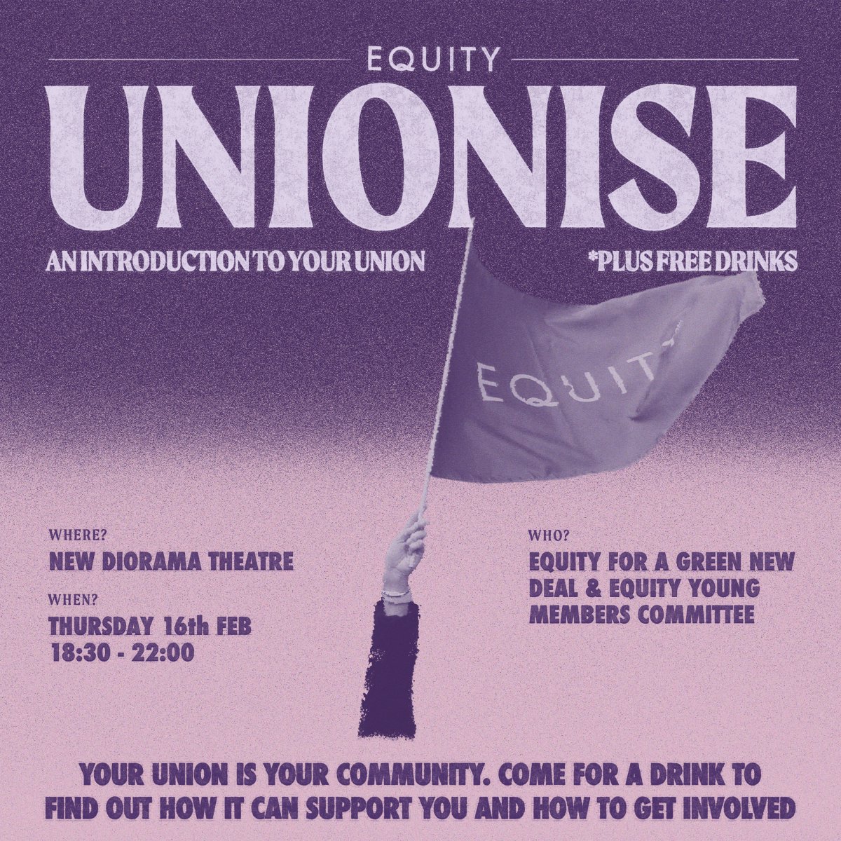 Join <a href="/EquityYMC/">Equity Young Members Committee</a> &amp; <a href="/Equity4GND/">Equity for a Green New Deal</a> for UNIONISE: an intro to your union for students, young creatives and grads💜 Free entry at New Diorama Theatre 6.30pm Feb 16th. Come for a drink and find out how <a href="/EquityUK/">Equity</a> can support you and get involved with #YourUnion 
eventbrite.com/e/unionise-an-…