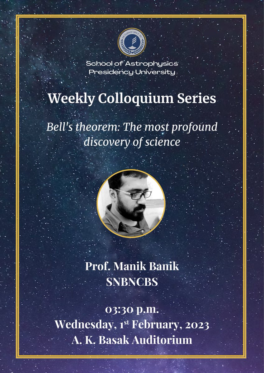 astro_presi's tweet photo. Prof. Manik Banik from SNBNCBS will deliver this week's colloquium of the School of Astrophysics. Prof. Banik will be speaking on Bell's theorem. https://t.co/OFU4ZlOLjR