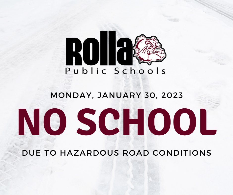 Rolla Public Schools will not be in session Monday, January 30, 2023, due to hazardous road conditions. District offices will also be closed. Stay safe and warm, #RollaBulldogs!