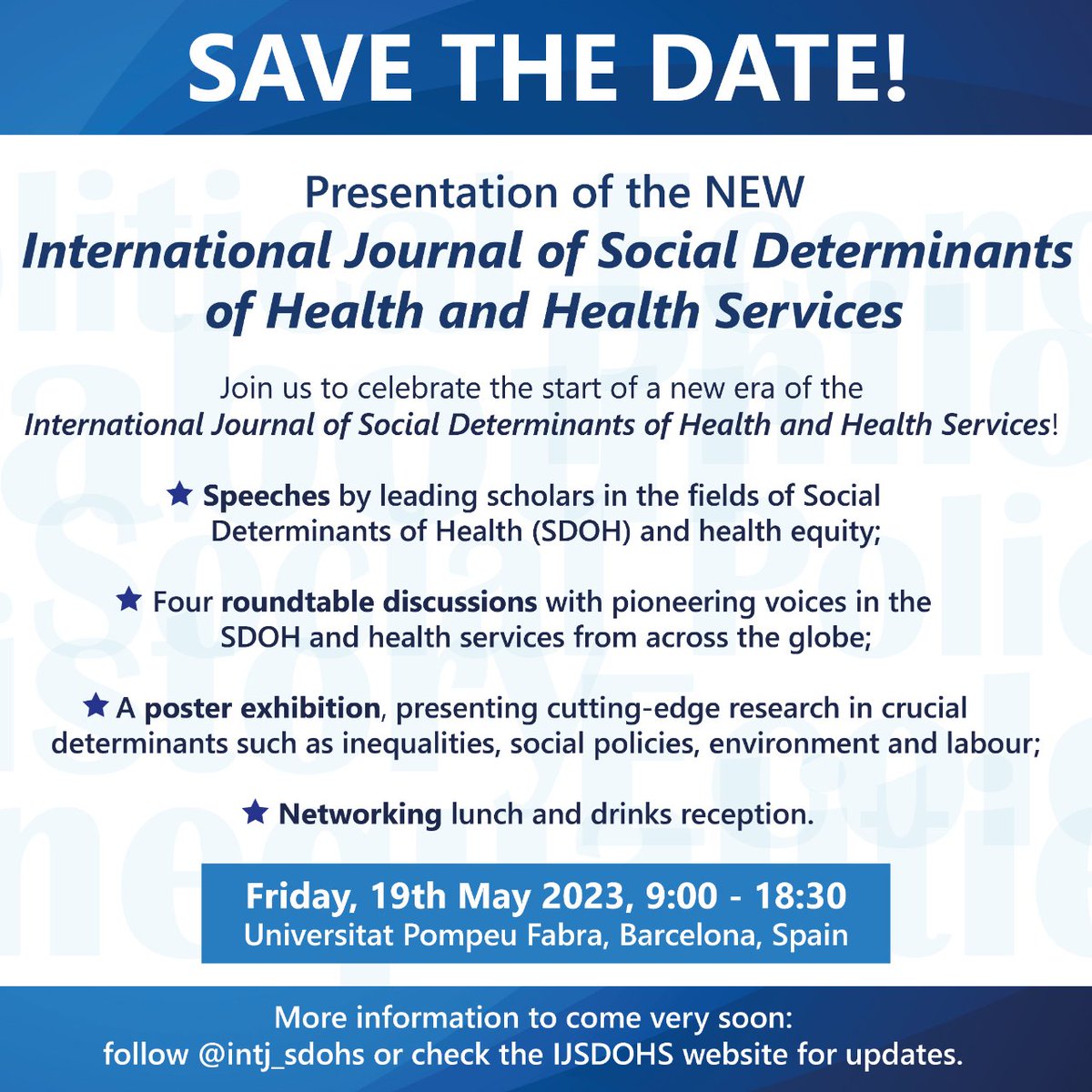 📣 SAVE THE DATE! 

We are hosting a one-day presentation of the IJSDOHS this Spring. Join international experts in #SDOH, #healthequity and #healthservices to celebrate this new era of the journal!

🗓️ May 19th 2023
📍 Barcelona, Spain

More info coming soon...