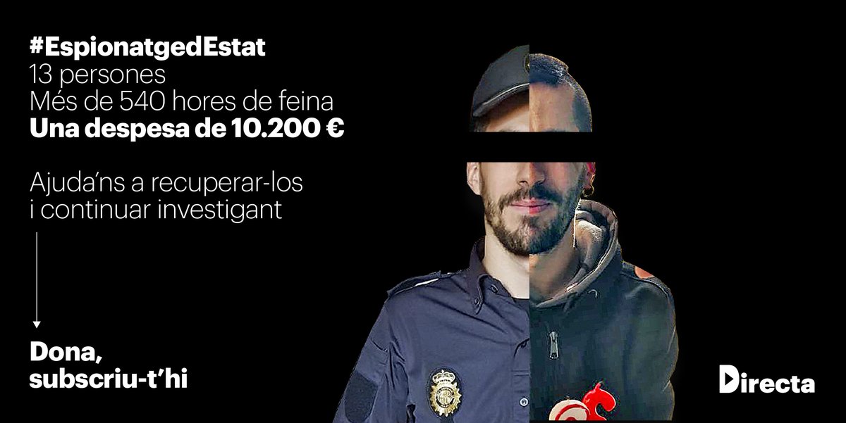 Investigacions com les d' #EspionatgedEstat suposen hores de feina. Hem calculat que, entre la feina de totes, hi hem destinat uns 10.200€.

Ens ajudes a recuperar-los per seguir investigant? 
#Objectiu10200

▶️Dona directa.cat/campaigns/fes-…
▶️Subscriu-t’hi directa.cat/subscriu-thi/