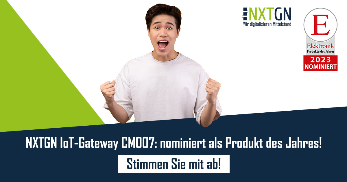 Endspurt in der Abstimmung! 

Noch heute können Sie unser IoT-Gateway CM007 zum "Produkt des Jahres 2023" machen - in der Kategorie Industrial IoT. 
 
Stimmen Sie jetzt ab - machen Sie das NXTGN IoT-Gateway CM007 zum "Produkt des Jahres 2023": hubs.li/Q01zjQTR0