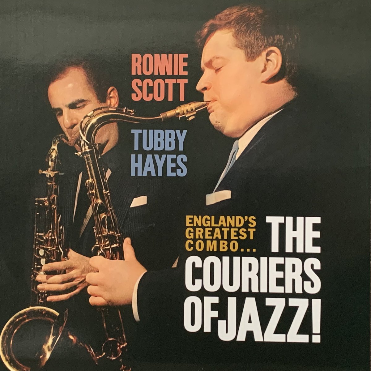 The Couriers Of Jazz
Tubby Hayes 
Ronnie Scott