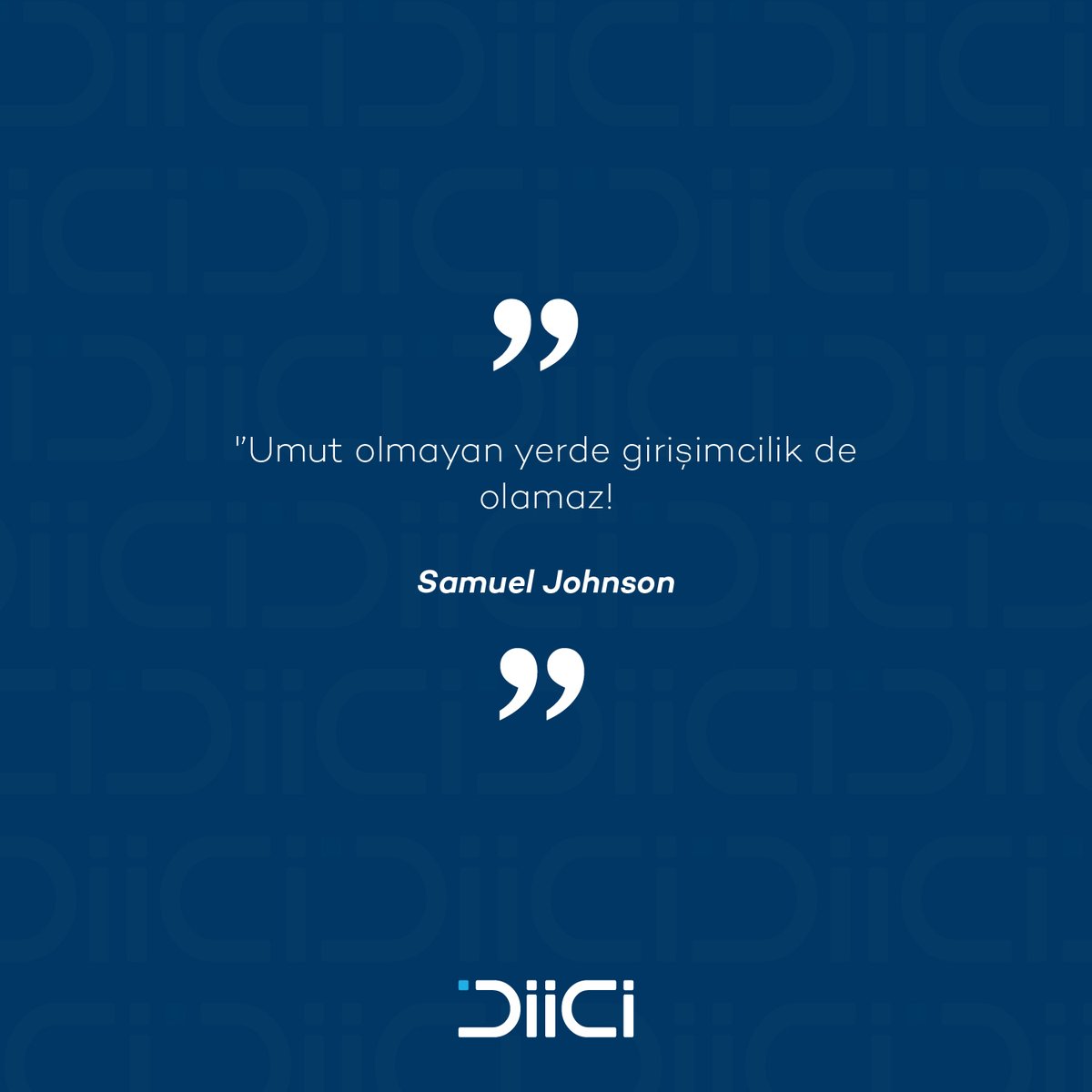 diicicom's tweet photo. Umut, her an her dakika her saniye her insanın hayata bağlanmasında temel unsur olurken girişimci bunu en iyi bilendir. "Umut olmayan yerde girişimcilik de olamaz!"
#diici #dijitalgirişimcilikekosistemrehberi
#SamuelJhonson https://t.co/FH2M3XF6bR