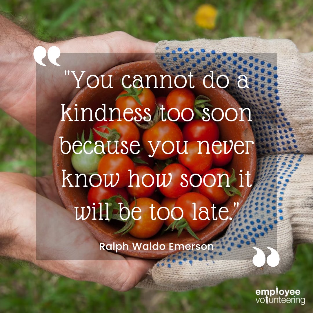 𝗠𝗼𝗻𝗱𝗮𝘆 𝗠𝗼𝘁𝗶𝘃𝗮𝘁𝗶𝗼𝗻
"You cannot do a kindness too soon because you never know how soon it will be too late" - Ralph Waldo Emerson

#mondaymotivation #volunteering #employeevolunteering #csr