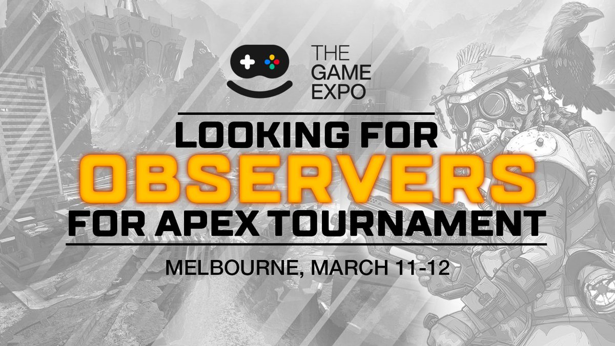 im_b_rad_ttv's tweet photo. LF Apex Observers for @TheGameExpo 

Will need to be in Melbourne, March 11-12 for the event

TAG someone or DM me if you'd like to be involved and have some experience https://t.co/rxJsIPFJFC
