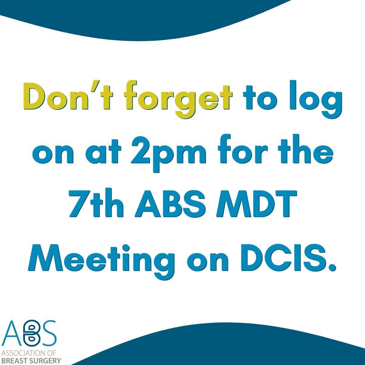 Don’t forget to log on at 2pm for the 7th #ABS MDT Meeting on DCIS, free for all ABS members. Join us online for updates and discussion - my.mtr.cool/vjcgitovaq
