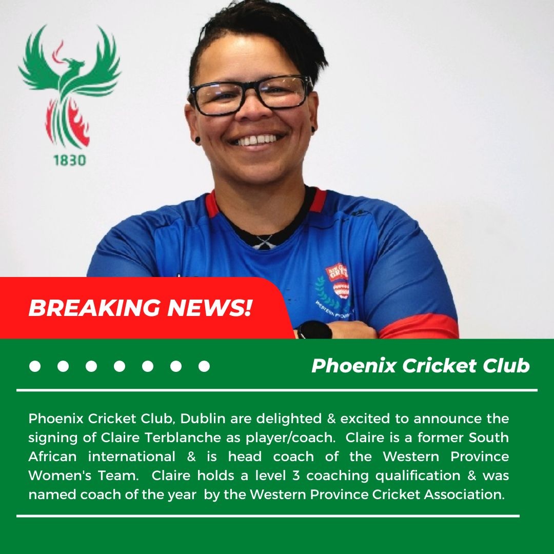 We are proud to announce that <a href="/CoachClaire72/">Claire Terblanche</a> will be coaching <a href="/phoenixcricket/">Phoenix Cricket Club</a> women's Team for the upcoming season.
With your vast knowledge and experience you will definitely be making an impact in Dublin. 
All the best 🏏