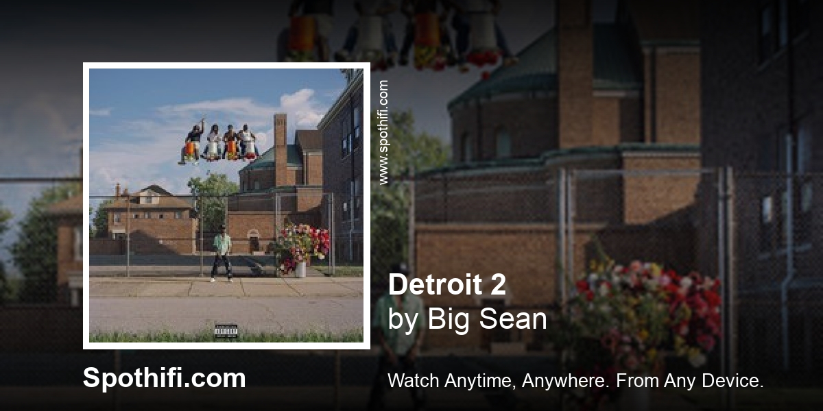 Album of the hour:  Detroit 2 by Big Sean #Detroit2 #BigSean #music #musicvideo #listen #free: Detroit 2 by Big Sean
 #Detroit2 #BigSean #music #musicvideo #listen #free spothifi.com/album/168577/B… by spothifi.com