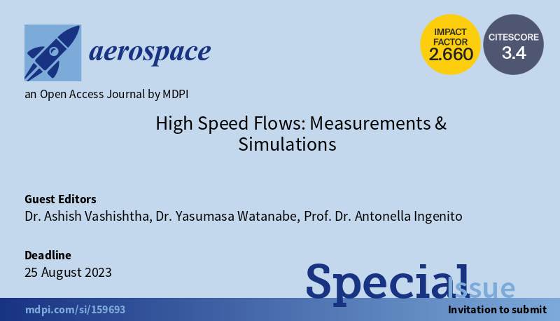 Ashish Vashishtha (@vashish_aero) on Twitter photo Call for Papers in #specialissue <a href="/Aerospace_MDPI/">Aerospace</a> 
Topic: High Speed Flows: Measurements & Simulations
mdpi.com/journal/aerosp… Call for Papers in #specialissue <a href="/Aerospace_MDPI/">Aerospace</a> 
Topic: High Speed Flows: Measurements & Simulations
mdpi.com/journal/aerosp…