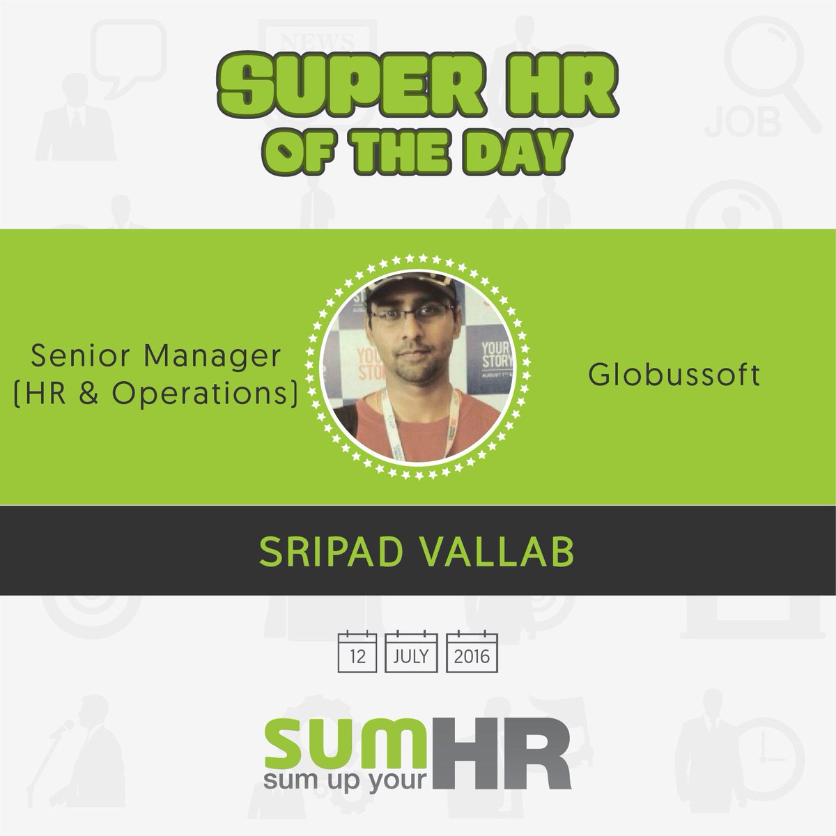 Congratulations Sripad Vallab #Globussoft #SuperHROfTheDay #HR #Recruitment #Management #SuperHR
