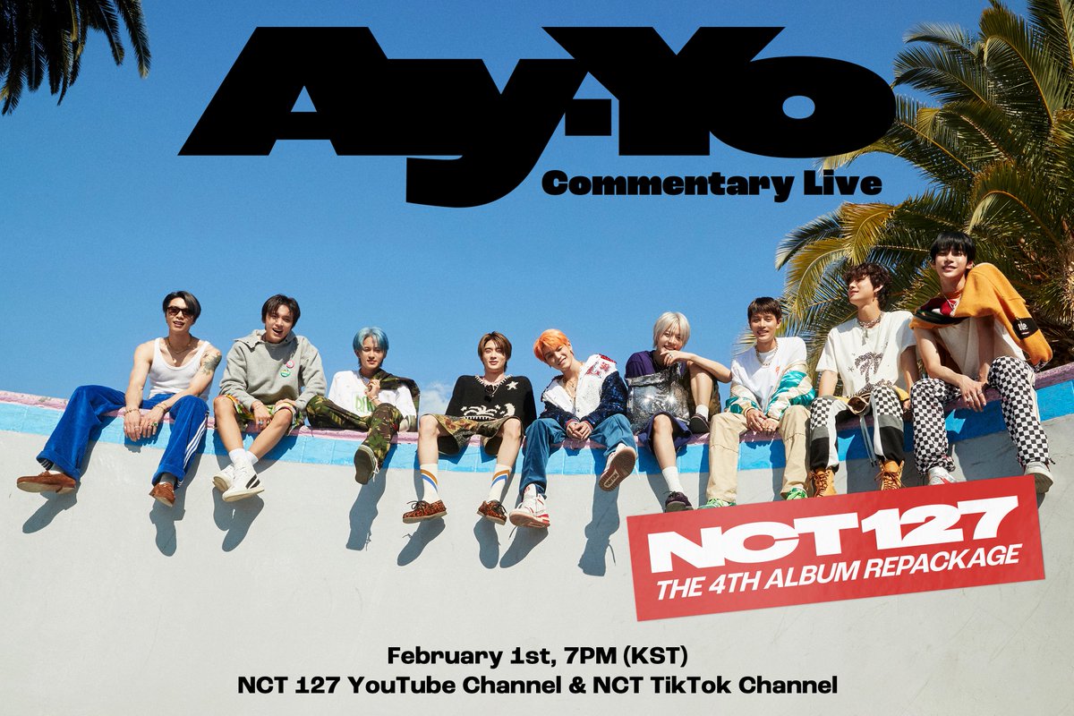 NCT 127 ‘Ay-Yo’ Commentary Live   🗓 2023.02.01 7PM (KST) 📍 NCT 127 YouTube Channel, NCT TikTok Channel 💚 코너 참여 ➫ naver.me/5ZvmTLOl   #NCT127 #Ay_Yo #NCT127_Ay_Yo