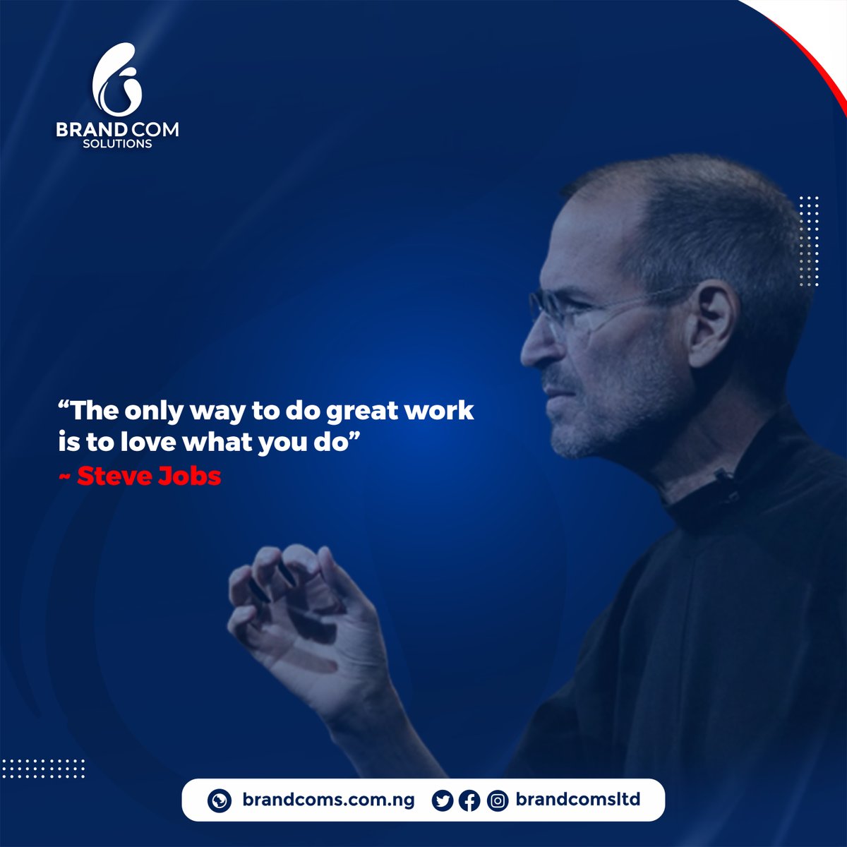 brandcomsltd's tweet photo. "The only way to do great job is to love what you do"
- Steve Jobs

Follow @brandcomsltd for more
#mondaymotivation #newweek #greatjob #monday https://t.co/gz9Achex6l