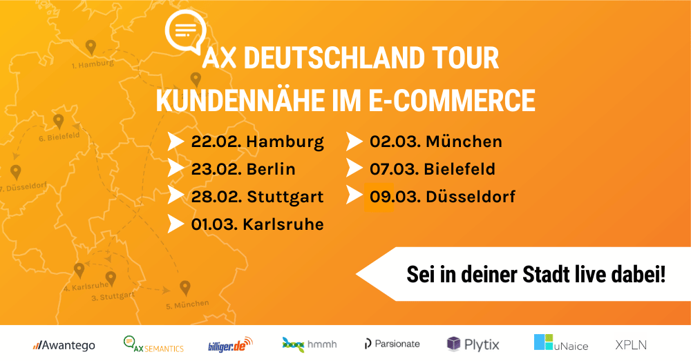 AX Semantics geht auf Deutschlandtour! 7 Städte, 7 Partner, 3 Wochen. Thema: #Digitalisierung schafft Distanz. Wie bleiben wir da menschlich und wie vermitteln E-Commerce Unternehmen ihren Kunden online Nähe? Komm vorbei! Alle Infos: eu1.hubs.ly/H02JqRT0
