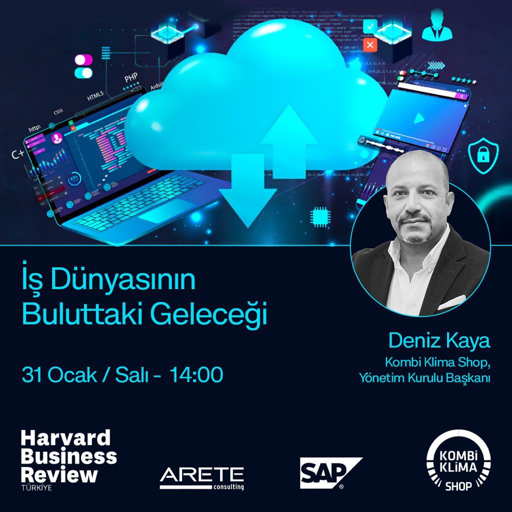Harvard Business Review Webinarında “İş Dünyasının Buluttaki Geleceği”ni konuşacağız. 
31 Ocak Salı 14:00 
Kayıt için linke tıklayınız. bit.ly/3RaAVSj