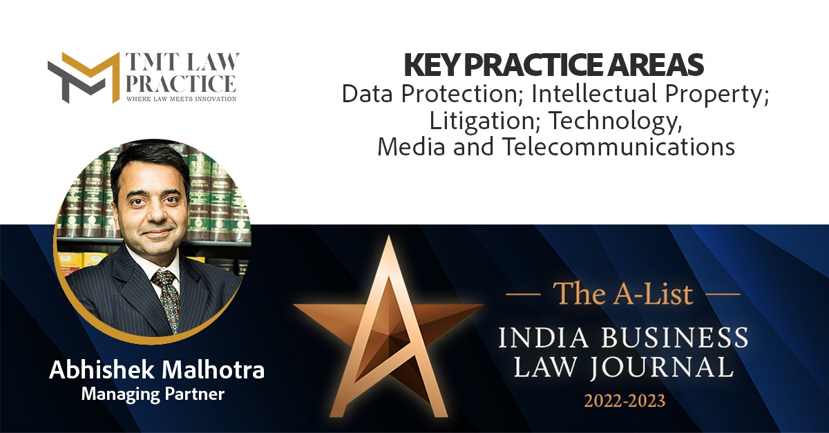 TMTLawPractice1's tweet photo. We are delighted to share that Abhishek Malhotra, Managing Partner, @TMTLawPractice1 has been featured in The A List released by India Business Law Journal for 2022 - 23 for the practice areas #dataprotection #intellectualproperty #litigation #technology #media #telecommunication https://t.co/guR4jQCQcn