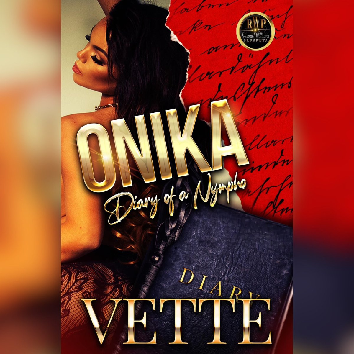 Get Ready! Because my 39th Novel will be dropping on February 4, 2023

Racquel Williams Presents LLC

💦❤️ONIKA: DIARY OF A NYMPHO💦❤️

**SYNOPSIS**

#EroticaQueen #VetteWilson #RacquelWilliamsPresents #UrbanErotica #KindleUnlimited @EroticaFiction #eroticthriller
