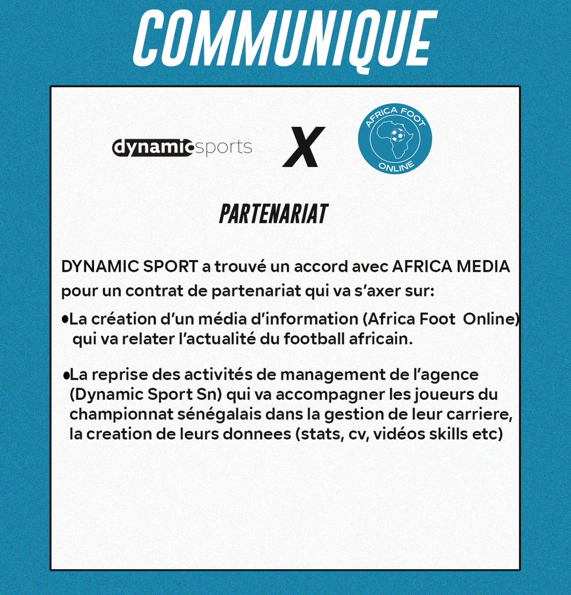 dynamicsportssn's tweet photo. #COMMUNIQUE 

Dynamic Sports SN a trouvé un accord avec Africa Foot Online  pour un contrat de partenariat qui va s'axer sur:

-la création d'un média d'information (Africa Foot Online ) qui va relater l'actualité du football africain.

1/2 https://t.co/ekQWb0vPA0