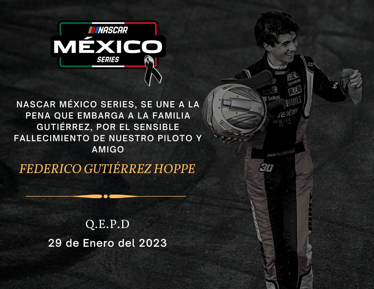 NASCARMex's tweet photo. NASCAR México Series se une a la pena de la Familia, Gutiérrez, por la partida de nuestro piloto y amigo Federico Gutiérrez Hoppe 🕊 https://t.co/puuRIbvxbc