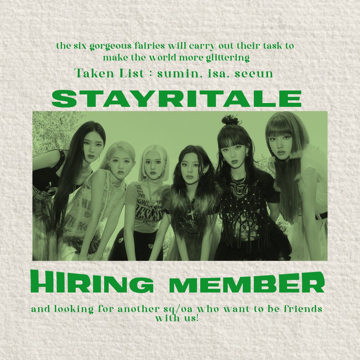 Hello! we, stayritale, need your attention bcs we're looking for our remaining members: Sieun, Yoon and J! since we want to spend our time together, it would be nice if you're active, talkative, can mingle well and most importantly, be yourself. we hope you guys to join us ASAP!