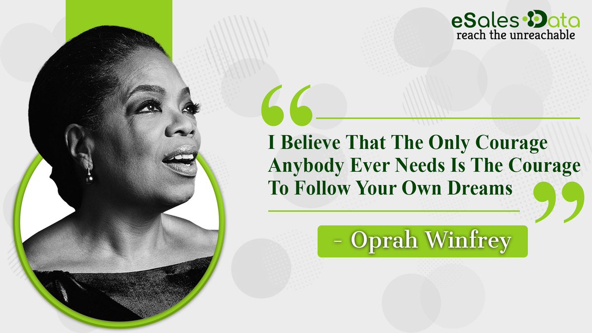 eSalesData's tweet photo. I think the only courage we all need is the courage to follow our own dreams.

#mondaymotivation #quotes #monday #quoteoftheday #marketinghacks #esalesdata #oprahwinfrey #businessmotivation https://t.co/DBzVn1Fob3