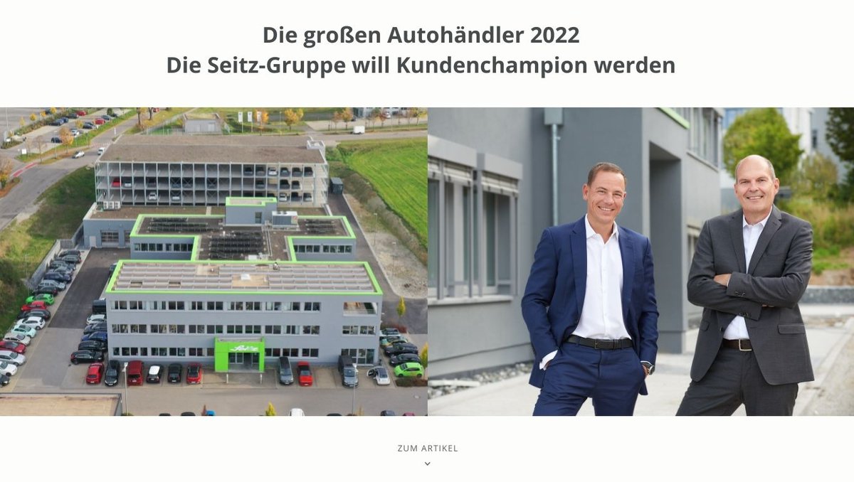Die großen Autohändler 2022 – Die Seitz-Gruppe will Kundenchampion werden

Prozesse standardisieren und Aufgaben zentralisieren: Diesem Gedanken hat sich die Seitz-Gruppe vor fünf Jahren verschrieben – aus gutem Grund. 

Zum vollständigen Artikel:
autohaus-seitz.de/unternehmen/pr…