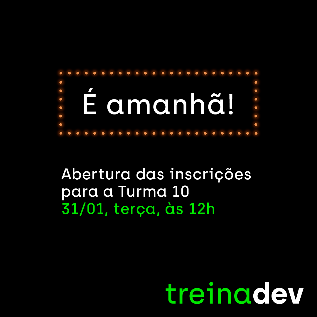 treinadev's tweet photo. Amanhã começa a jornada da Turma 10! Você vem?

💲 É 100% gratuito e totalmente online 

🎓 Não precisa ter formação profissional em nenhuma área

💡 Desejável saber lógica de programação e já ter tido contato com alguma linguagem https://t.co/4sfXO2QVlv