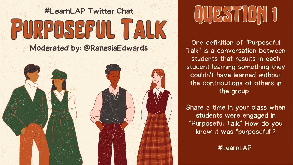LearnLAP's tweet image. Question 1: One definition of "Purposeful Talk" is a conversation that results in each student learning something they couldn't have learned without the contributions of others in the group. Share a time in your class where students were engaged in "Purposeful Talk." #LearnLAP