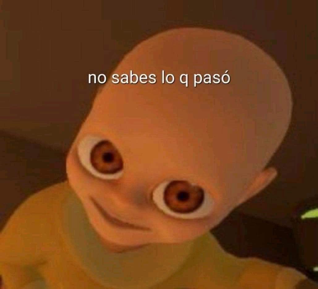 yo cuando no veo a mi amigx en 2 días: