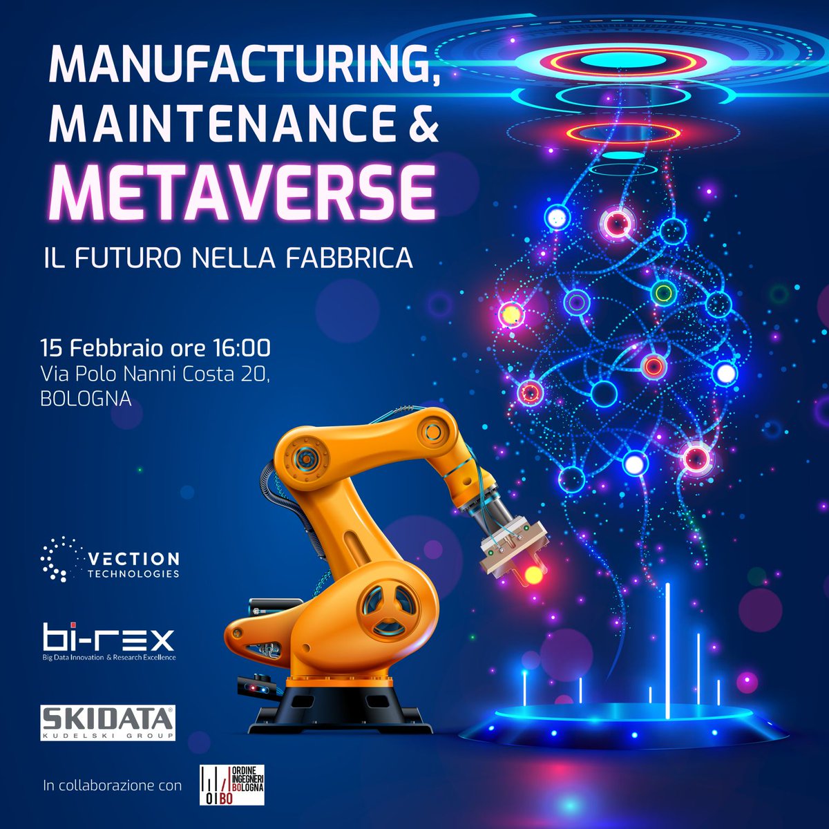 VectionTech's tweet image. Don't miss Tuesday, Feb. 15th, the event "MANUFACTURING, MAINTENANCE & METAVERSE" in BIREX with the collaboration of Ordine Degli Ingegneri Bologna!
📍 Via Paolo Nanni Costa 20, Bologna
⏲ From 16:00.
👉 Click here to register in attendance: lnkd.in/dCidhZaV