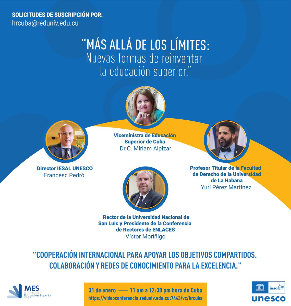 CubaMES's tweet photo. Les recordamos que este 31/1 a las 11.00 hr, estaremos realizando el webinar "Cooperación internacional para apoyar los objetivos compartidos. Colaboración y redes de conocimiento para la excelencia"
Las solicitudes de suscripción deben enviarlas al correo👉hrcuba@reduniv.edu.cu https://t.co/IePA45I3io