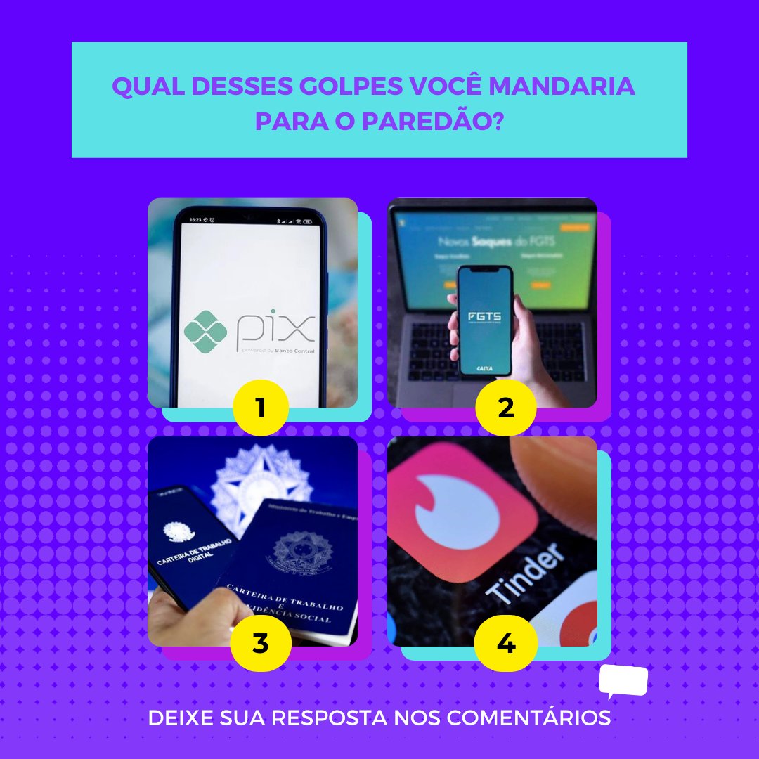dfndr_br's tweet photo. E aí, qual desses golpes você colocaria no paredão? Deixe sua resposta nos comentários. 
1⃣ - Golpe do PIX 
2⃣ - Golpe do FGTS
3⃣ - Golpe do emprego falso 
4⃣ - Golpe do Tinder https://t.co/tHBtJa4bn8