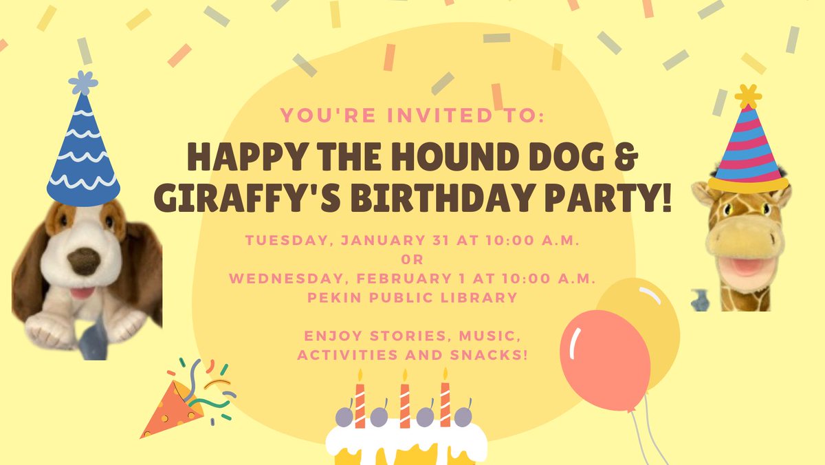 We are celebrating Happy the Hound Dog and Giraffy's birthday with a special celebration this week during our Preschool Storytime and Toddler Time!