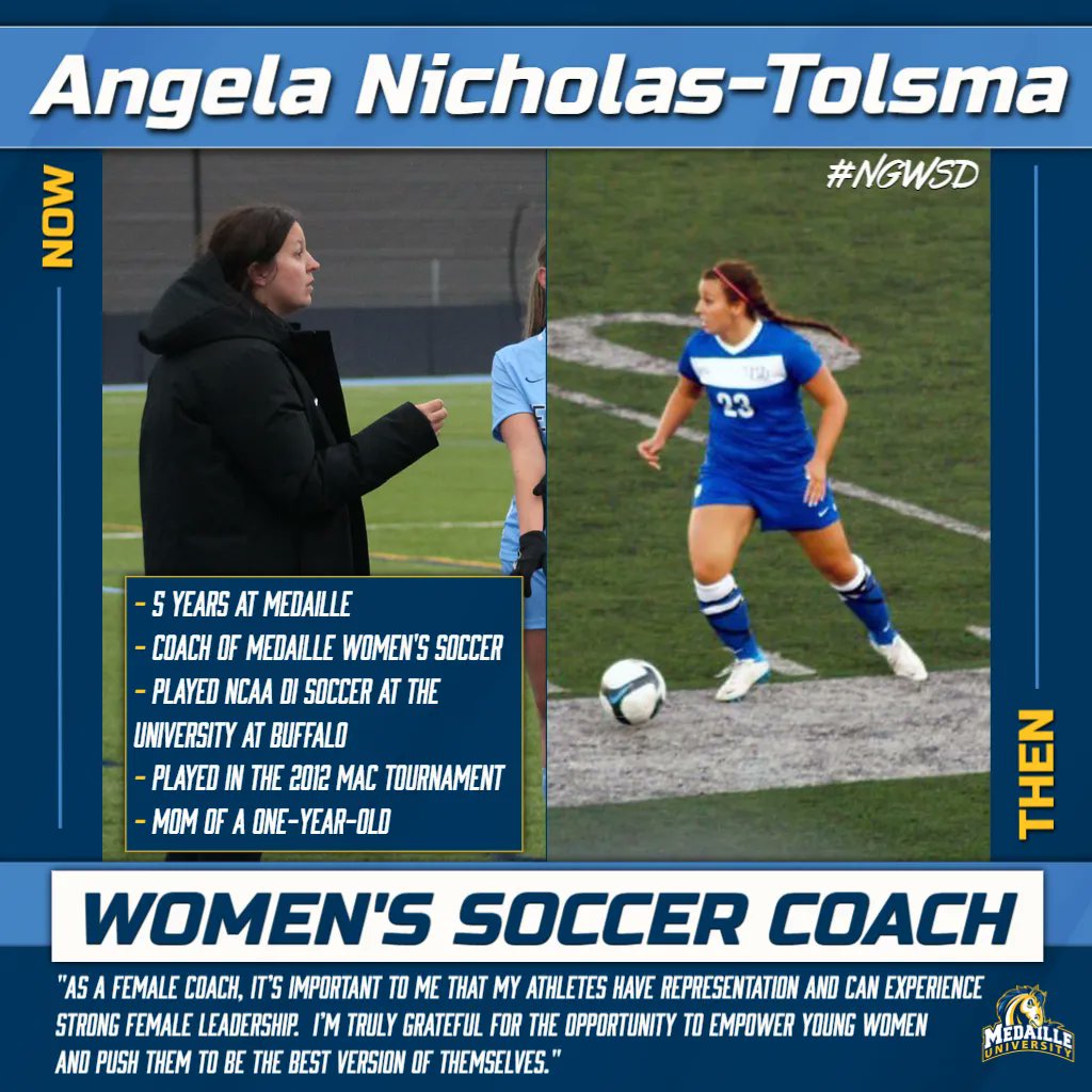 Today, we have Women's Soccer Coach Angela Nicholas-Tolsma! Before her time Medaille, she was a member of the University at Buffalo women's soccer team. In addition to coaching, she is the Athletic Academic Coordinator. She is essential to our athletes success!

#NGWSD