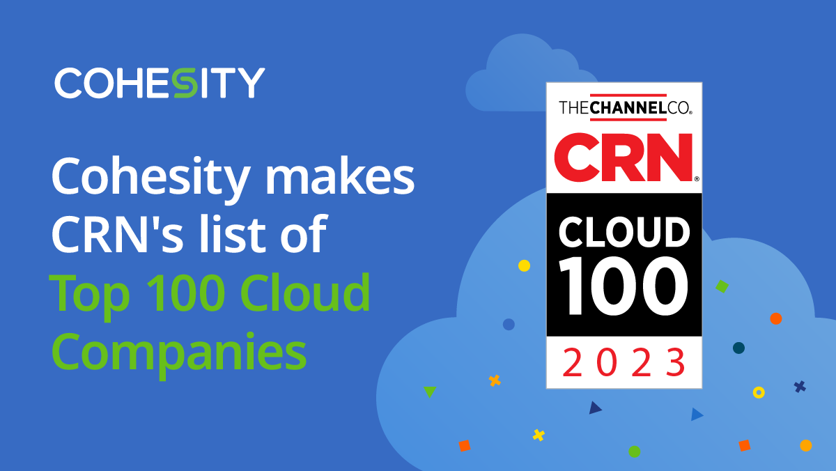 Cohesity's tweet photo. 🏆 An honor to be named one of @CRN top 100 #cloud companies.
https://t.co/FKBDmtKhgD https://t.co/gKlAGUZhm5
