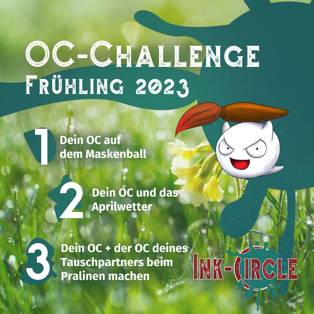 circle_ink's tweet photo. Join our OC-Challenge in spring! 
1. Your OC at a masqurade ball
2. Your OC in april weather
3. Your OC and the OC of your randomized partner baking chocolate 

If you are interested, please comment below for more infos! https://t.co/qPraYjNIn2