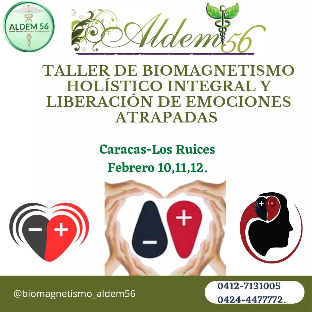 TALLER BIOMAGNETISMO HOLISTICO INTEGRAL Y LIBERACIÓN DE EMOCIONES ATRAPADAS Nivel I y Nivel II 
* Los Ruices, Caracas 
* Inversión: 80$
* Viernes 10, sábado 11 y domingo 12 de Febrero 
Cupos limitados
Certificado digital 
Info: 412-7131005 / 424-4477772
@biomagnetismo_aldem56