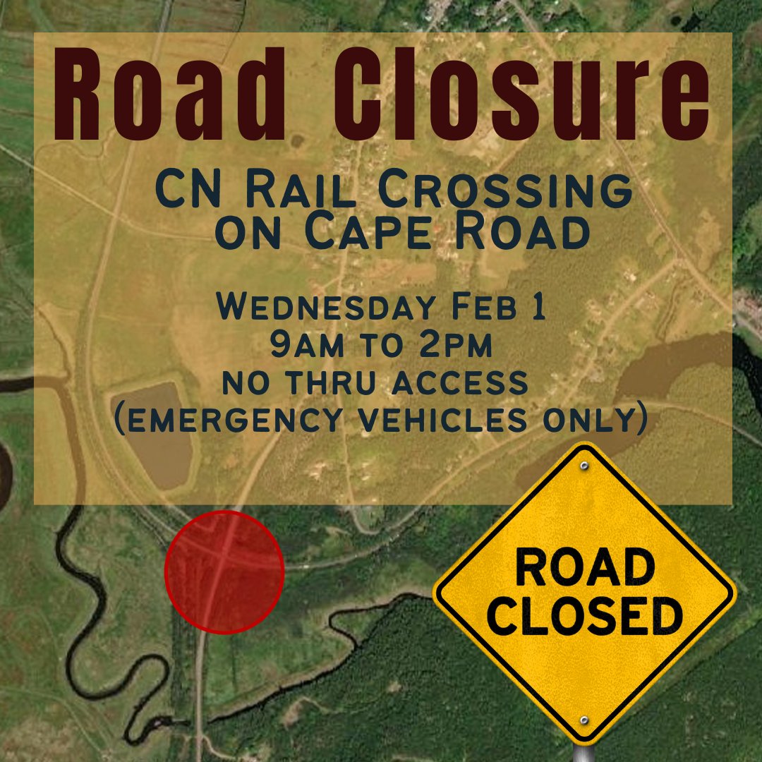 Residents of Tantramar are advised that CN Rail will be closing Cape Road at their rail crossing on Wednesday, February 1st, 2023 between 9am and 2pm. There will be no thru access (emergency vehicles only).