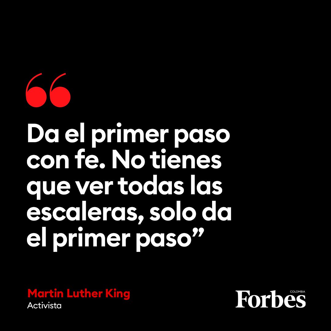 forbescolombia's tweet photo. #FraseDelDía "Da el primer paso con fe. No tienes que ver todas las escaleras, solo da el primer paso”, Martin Luther King, activista. https://t.co/XA5znLP1Ze