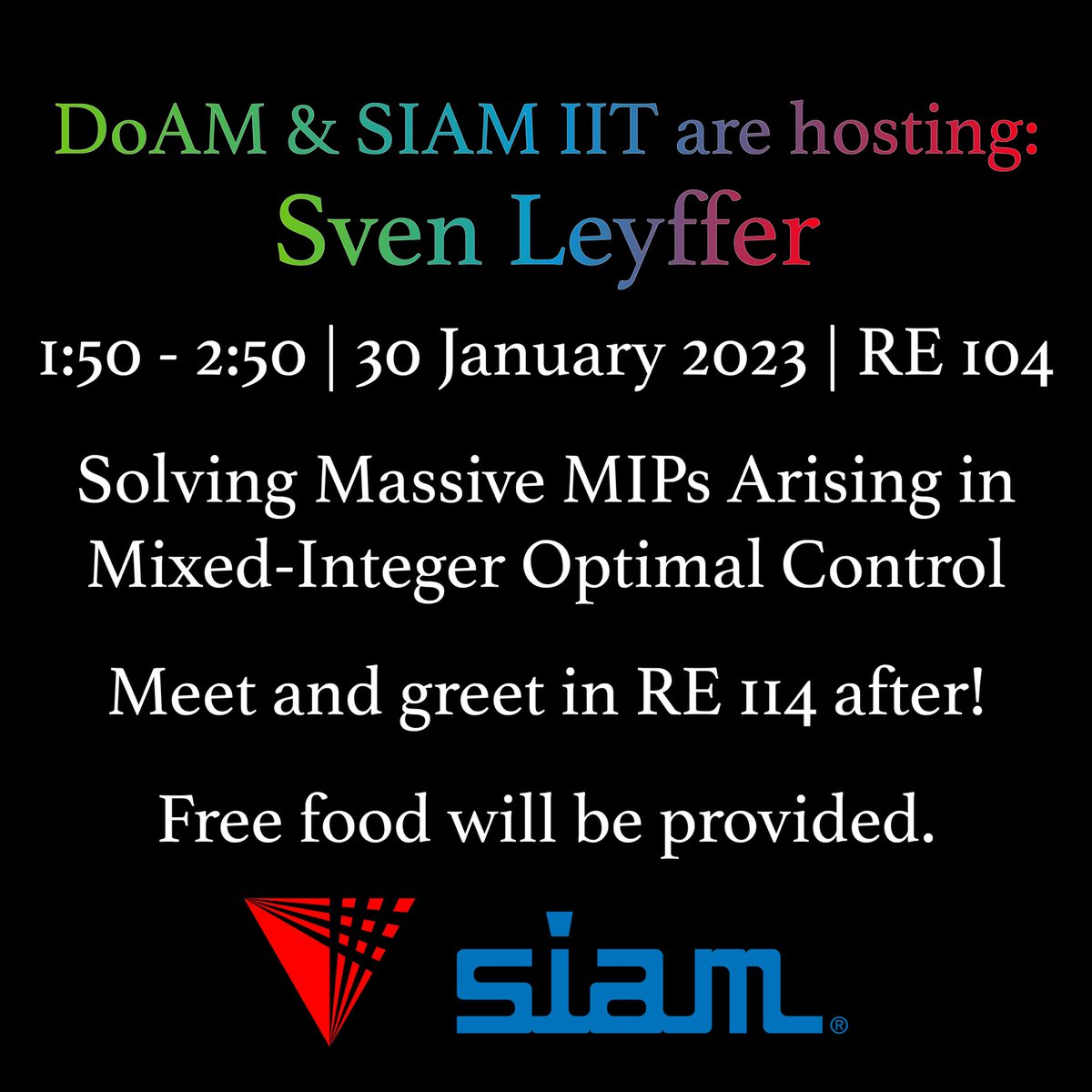 SIAM IIT and DoAM are hosting a colloquium by <a href="/SvenLeyffer/">Sven Leyffer</a>, President of <a href="/TheSIAMNews/">SIAM</a>, in RE 104 from 1:50 - 2:50 today! After, there will be a meet and greet with him in RE 114 from 3:05 to 4:05. Further details can be found here: iit.edu/events/applied…