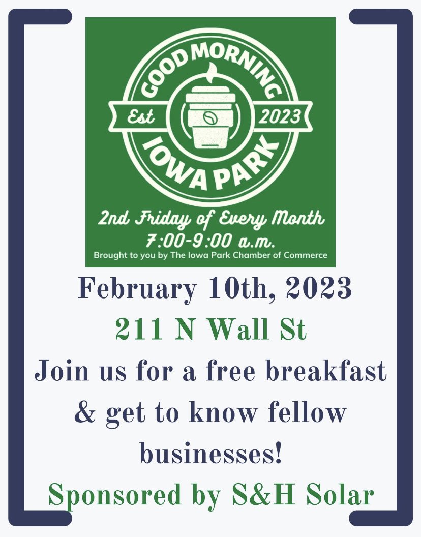 IowaParkChamber's tweet photo. Join us for our first "GOOD MORNING IOWA PARK" breakfast!!  
This will be a great monthly event brought to you by the Iowa Park Chamber of Commerce and sponsored by local businesses!   
Join us this month S&amp;H Solar, 211 N Wall St. https://t.co/fZLRpLJ8Km