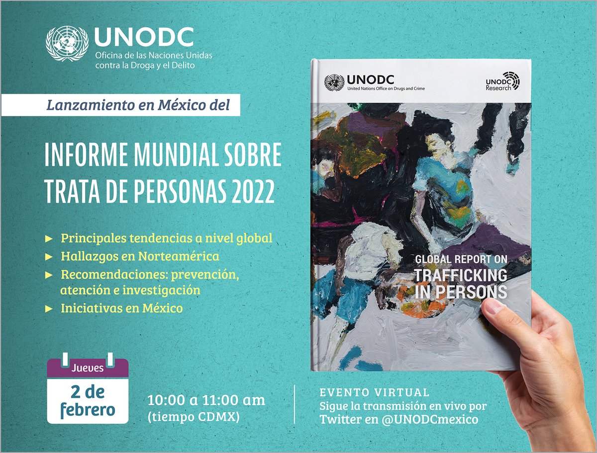 UNODCmexico's tweet photo. #Agéndalo
Lanzamiento en México del Informe Mundial sobre Trata de Personas 2022

📆02 de febrero
⌚10:00 hrs CDMX
💻#EnVivo desde Twitter @UNODCmexico https://t.co/sujdF5LDup