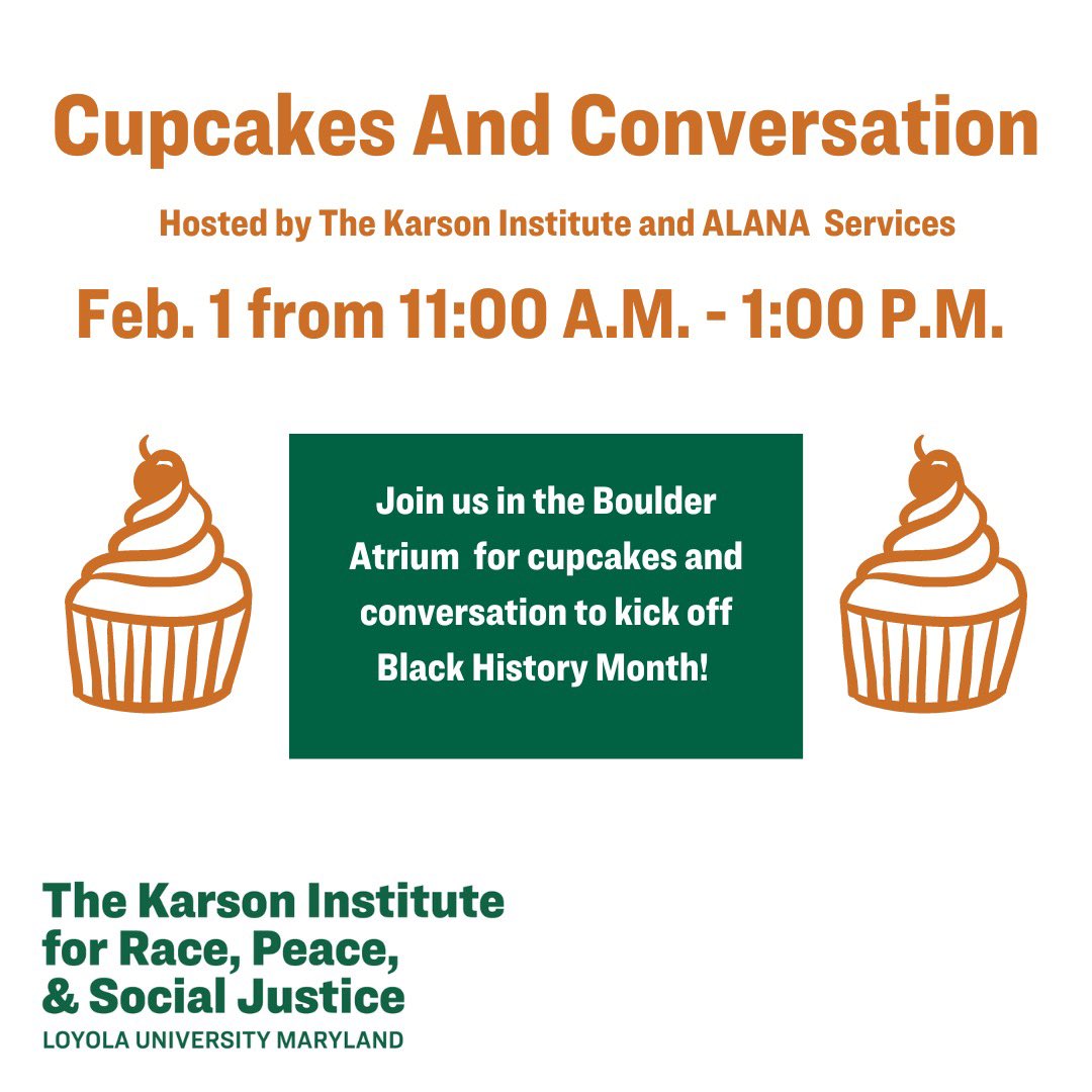 We are excited to kick off Black History Month! Join us Wednesday for cupcakes and conversation in the Boulder Atrium from 11-1. @LoyolaMaryland @kayewhitehead @ALANA_Services