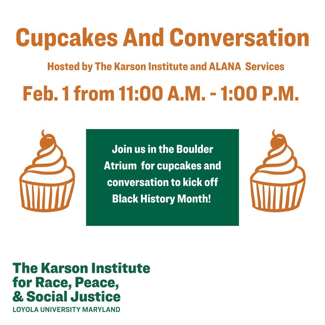 karsoninstitute's tweet photo. We are excited to kick off Black History Month! Join us Wednesday for cupcakes and conversation in the Boulder Atrium from 11-1. @LoyolaMaryland @kayewhitehead @ALANA_Services https://t.co/FqrDRXdYc9