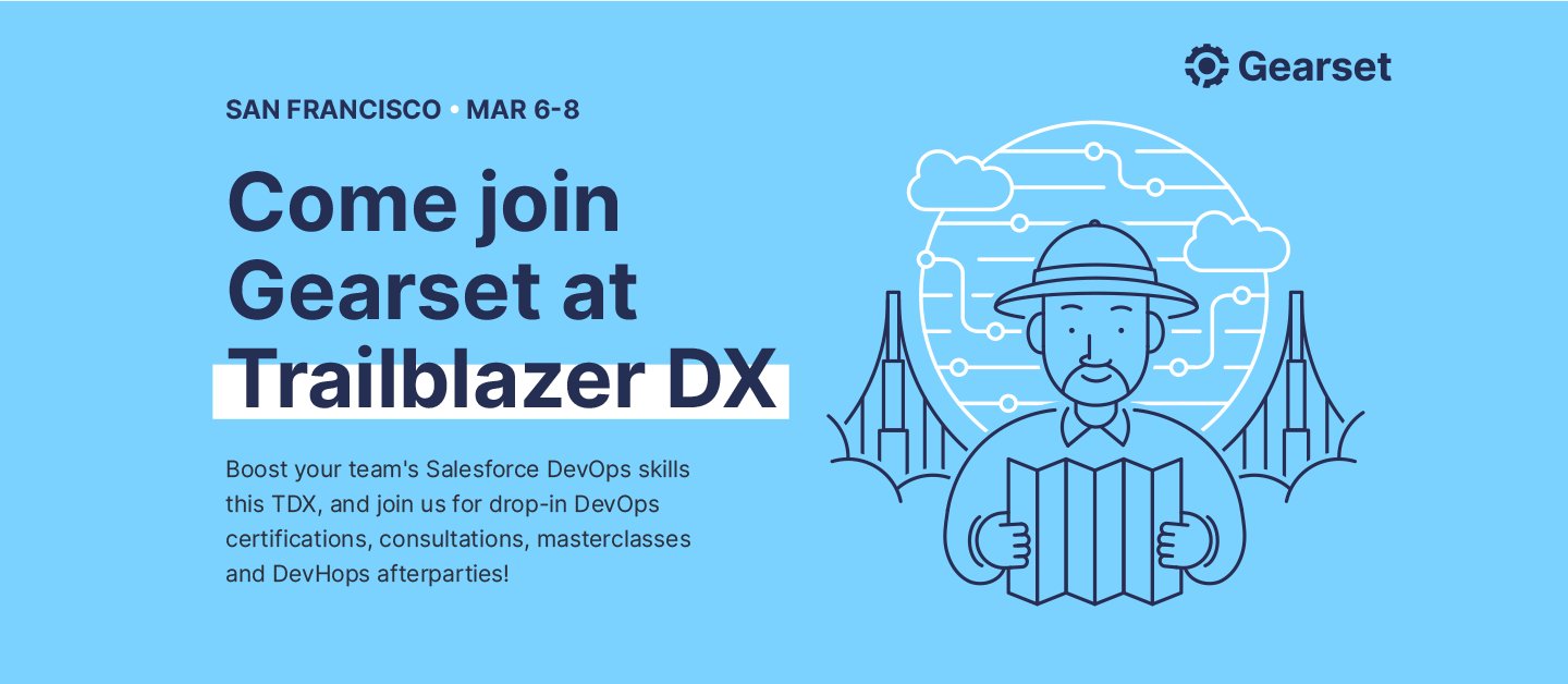 Gearset on Twitter "We’re excited to catch up with old friends, make