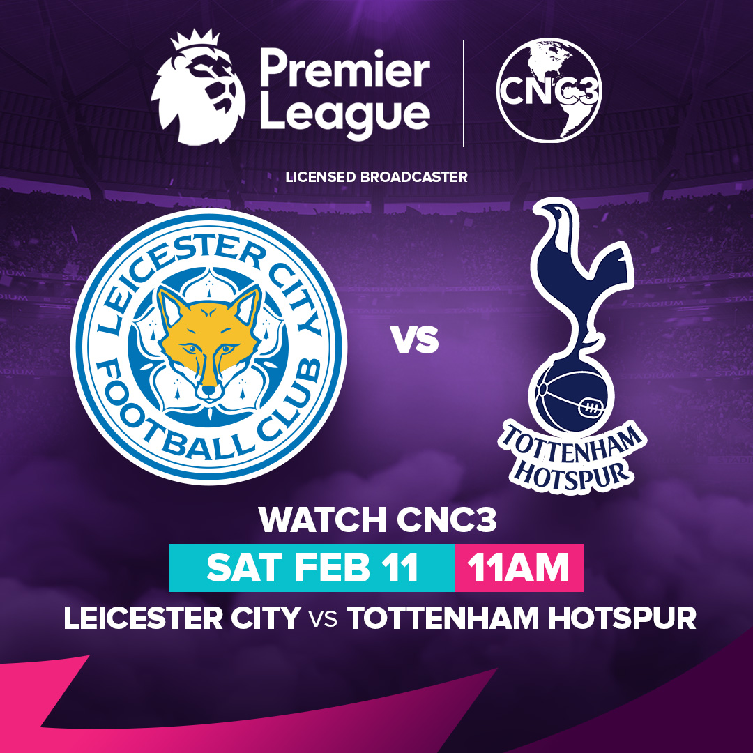 CNC3TV on Twitter "EPL action continues this Saturday between Leicester City and Tottenham