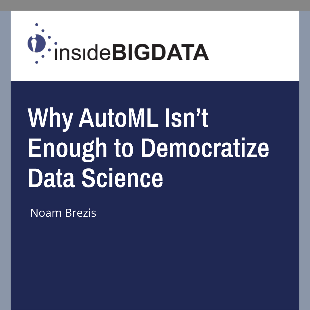 pecan_ai's tweet photo. AutoML has exciting potential, but it alone isn't enough to democratize data science. Read why from Noam Brezis, Pecan's CTO and co-founder, at @insideBIGDATA1: https://t.co/gTlM1DjpCV

#YouCanWithPecan #AIforROI #AI #datascience #predictiveanalytics #machinelearning #autoML https://t.co/Ofxl0QHg3d