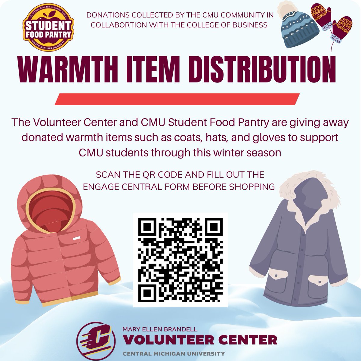 Go to Engage Central via tinyurl.com/CMUWarmth23 today to visit the Volunteer Center in UC 106, M-F, 9am-5pm to receive FREE winter gear!

This is available to all CMU students for a one-time shopping experience. We can't wait to see you!